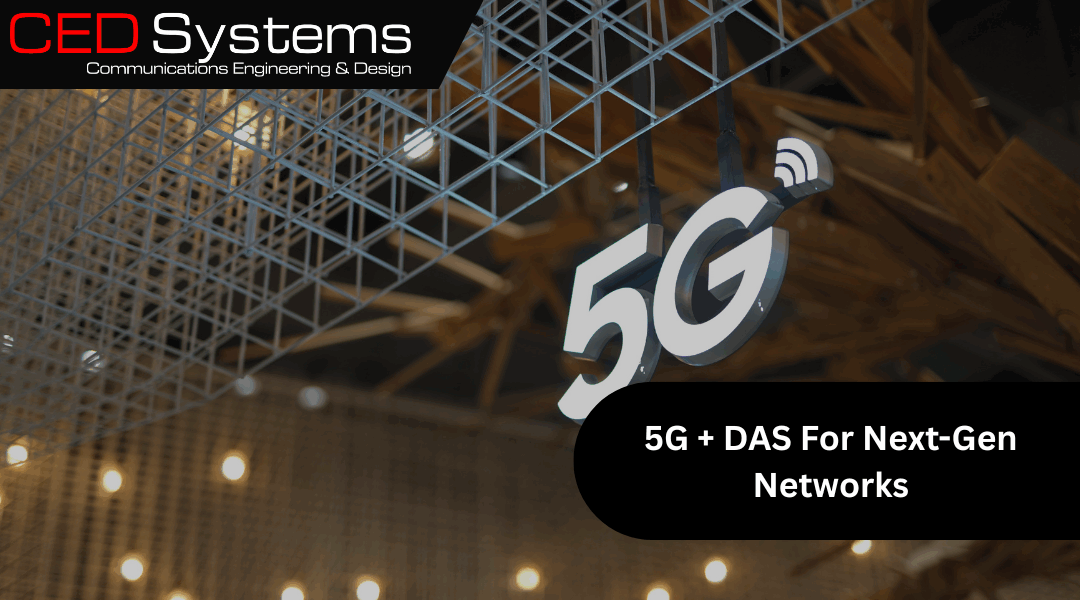 5G and DAS: How DAS Is Evolving for Next-Gen Networks