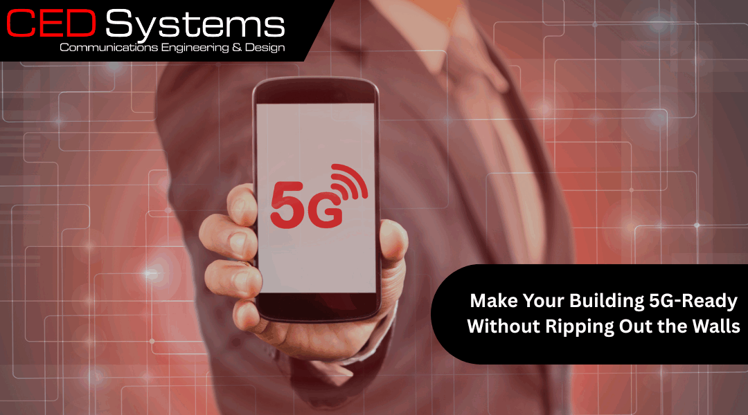 How to Make Your Building 5G-Ready Without Ripping Out the Walls